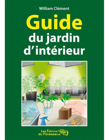 Guide du Jardin d'Intérieur (William Clément)